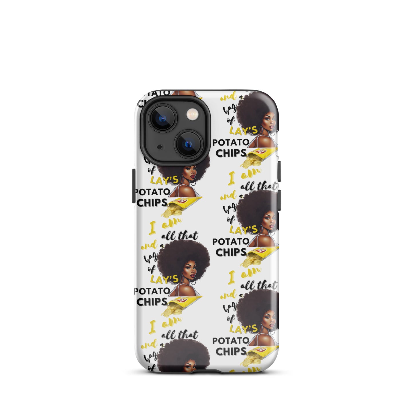I Am All That And A Bag Of Lays Potato Chips Tough Case for iPhone®