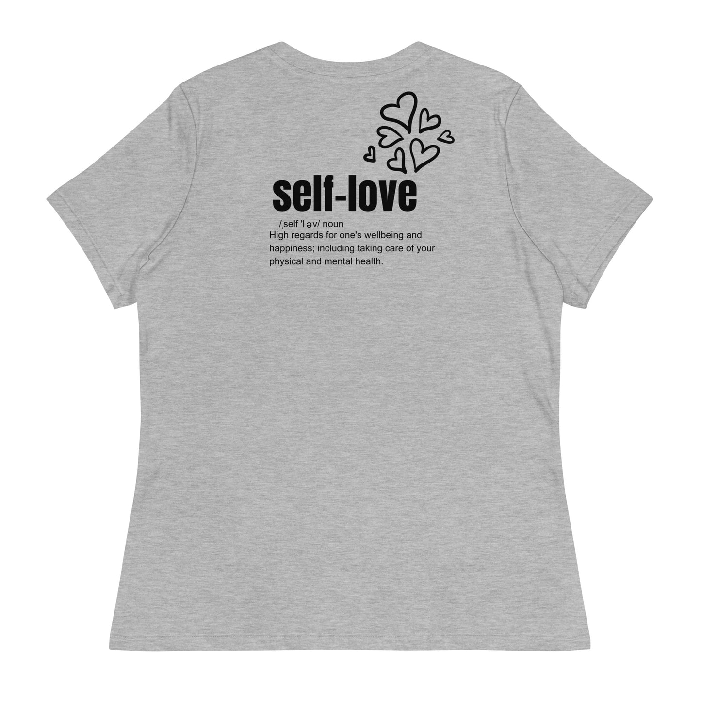 Self-Love Women's Relaxed T-Shirt Front and Back Design