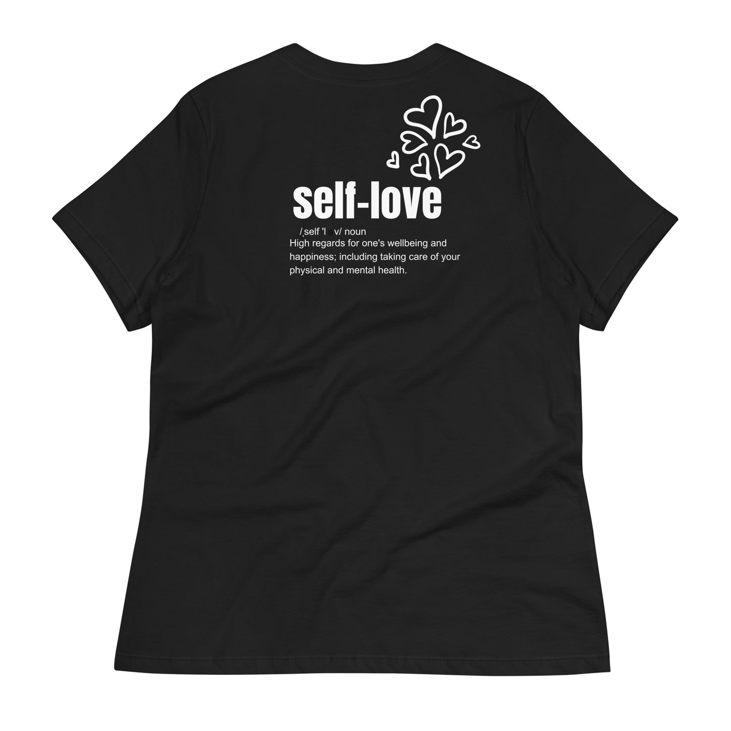Self-Love Women's Relaxed T-Shirt Front and Back Design (3 Colors)