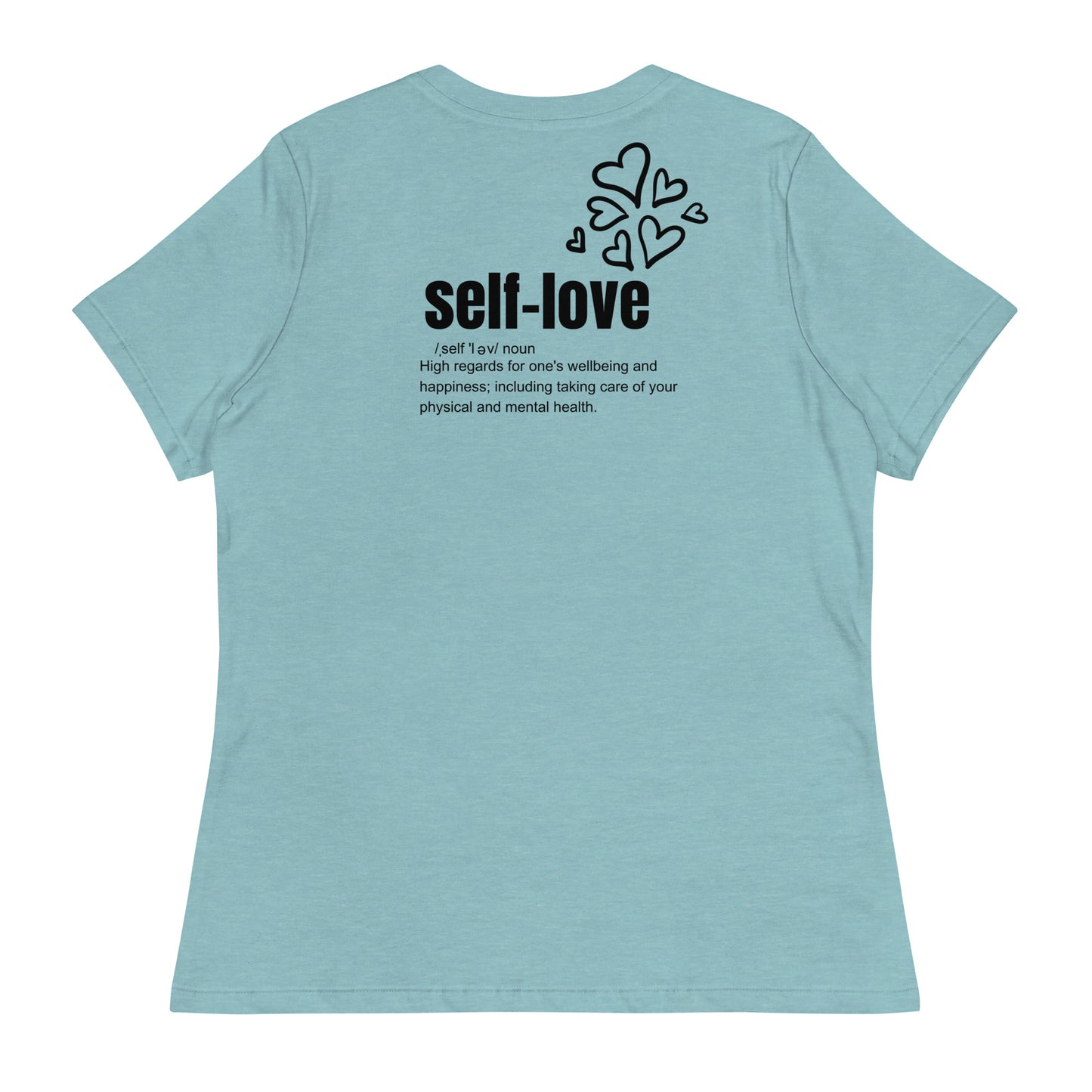 Self-Love Women's Relaxed T-Shirt Front and Back Design
