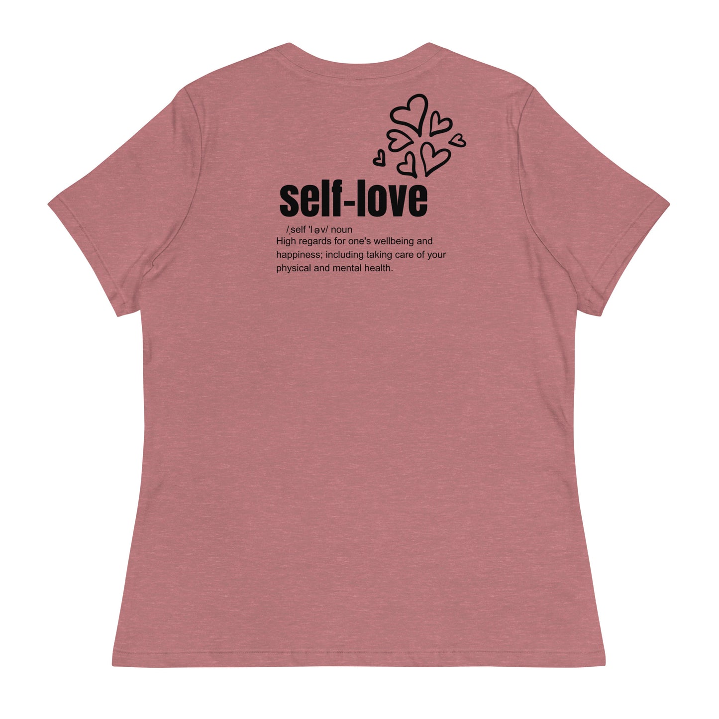 Self-Love Women's Relaxed T-Shirt Front and Back Design