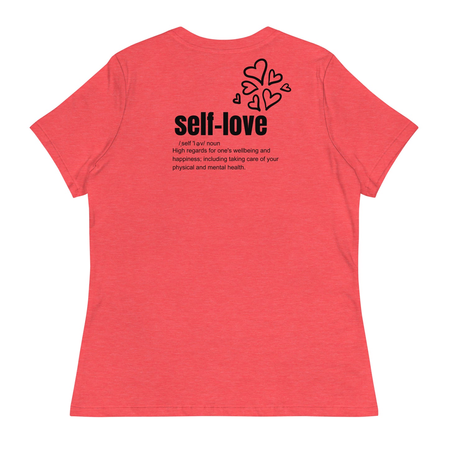 Self-Love Women's Relaxed T-Shirt Front and Back Design