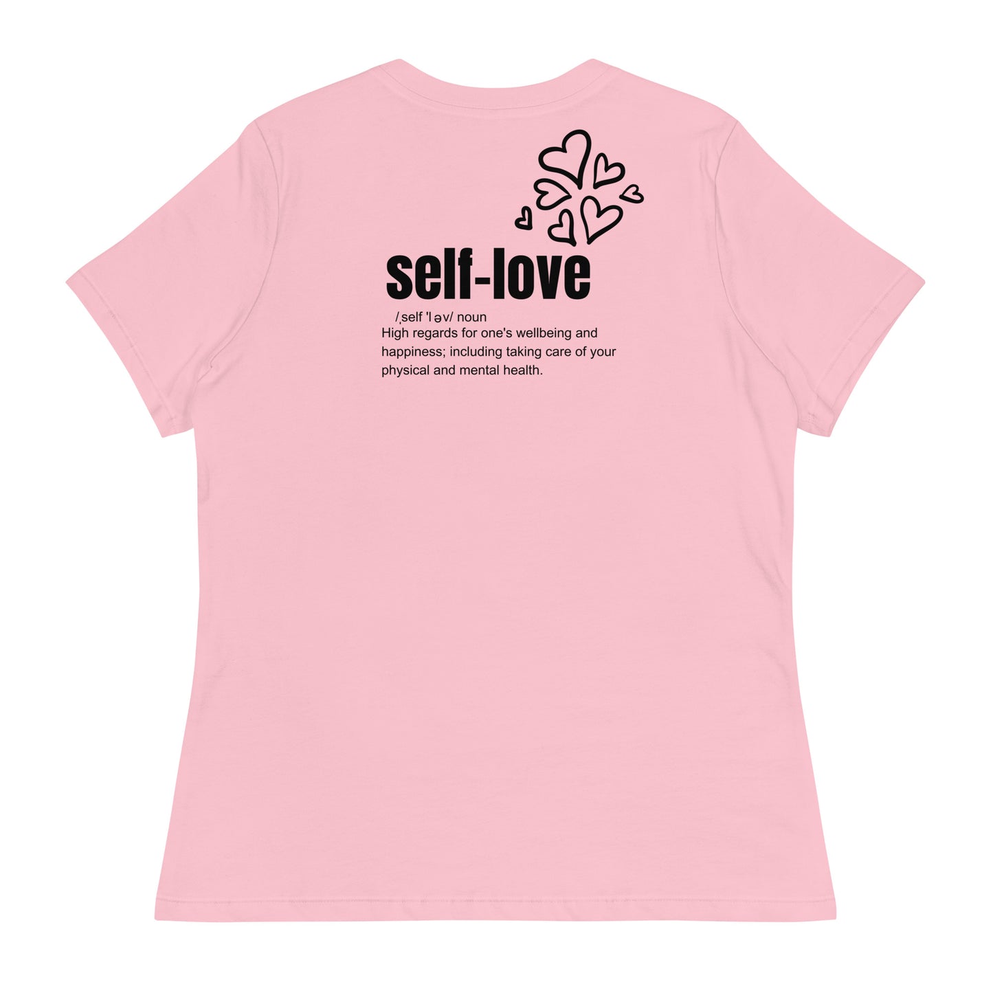 Self-Love Women's Relaxed T-Shirt Front and Back Design