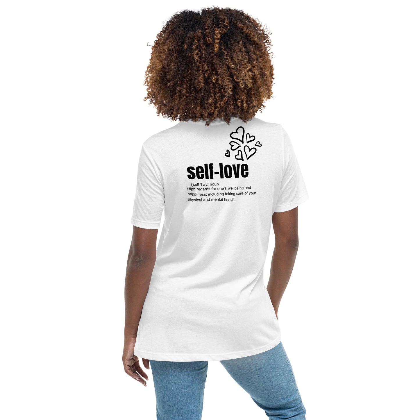 Self-Love Women's Relaxed T-Shirt Front and Back Design