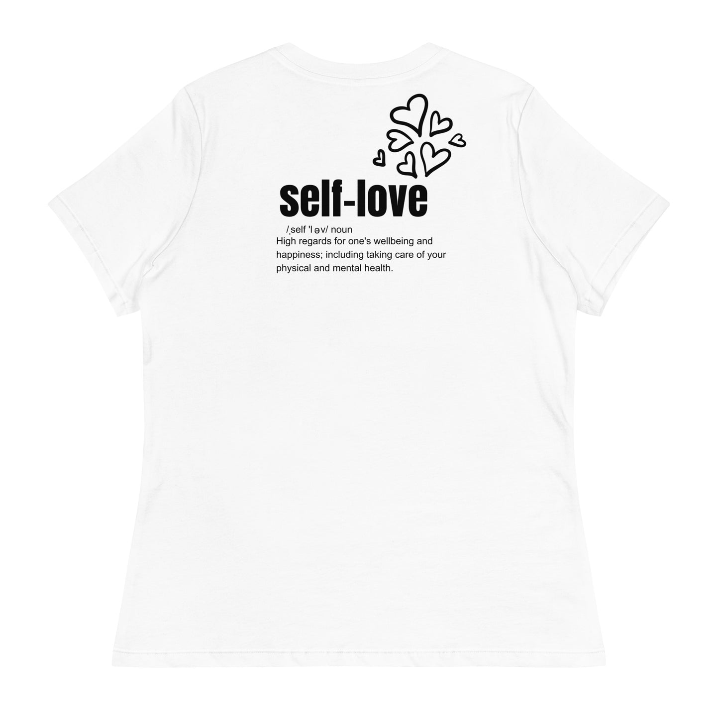 Self-Love Women's Relaxed T-Shirt Front and Back Design