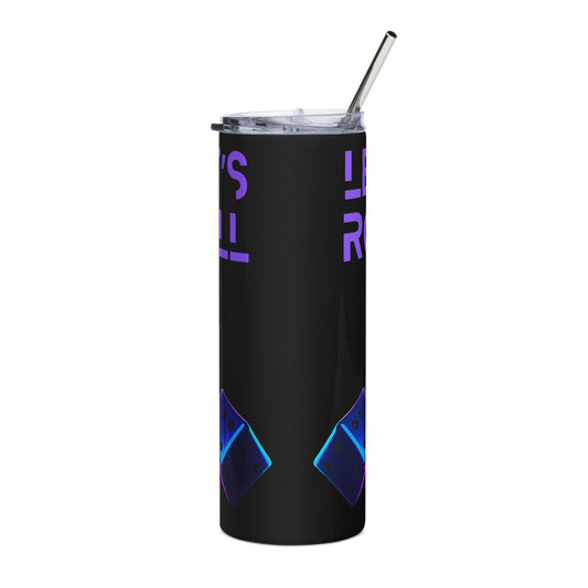 Let's Roll Stainless steel tumbler