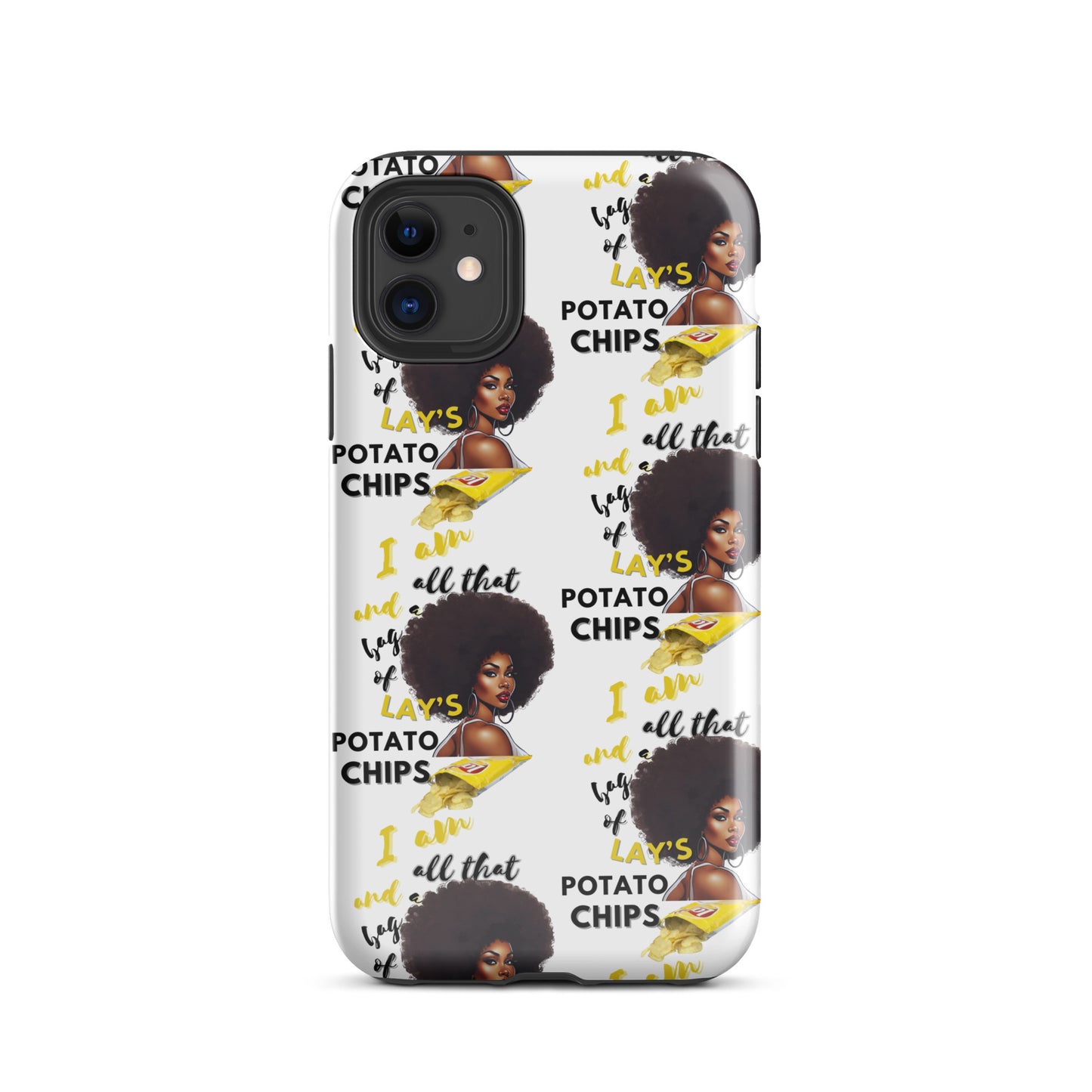 I Am All That And A Bag Of Lays Potato Chips Tough Case for iPhone®