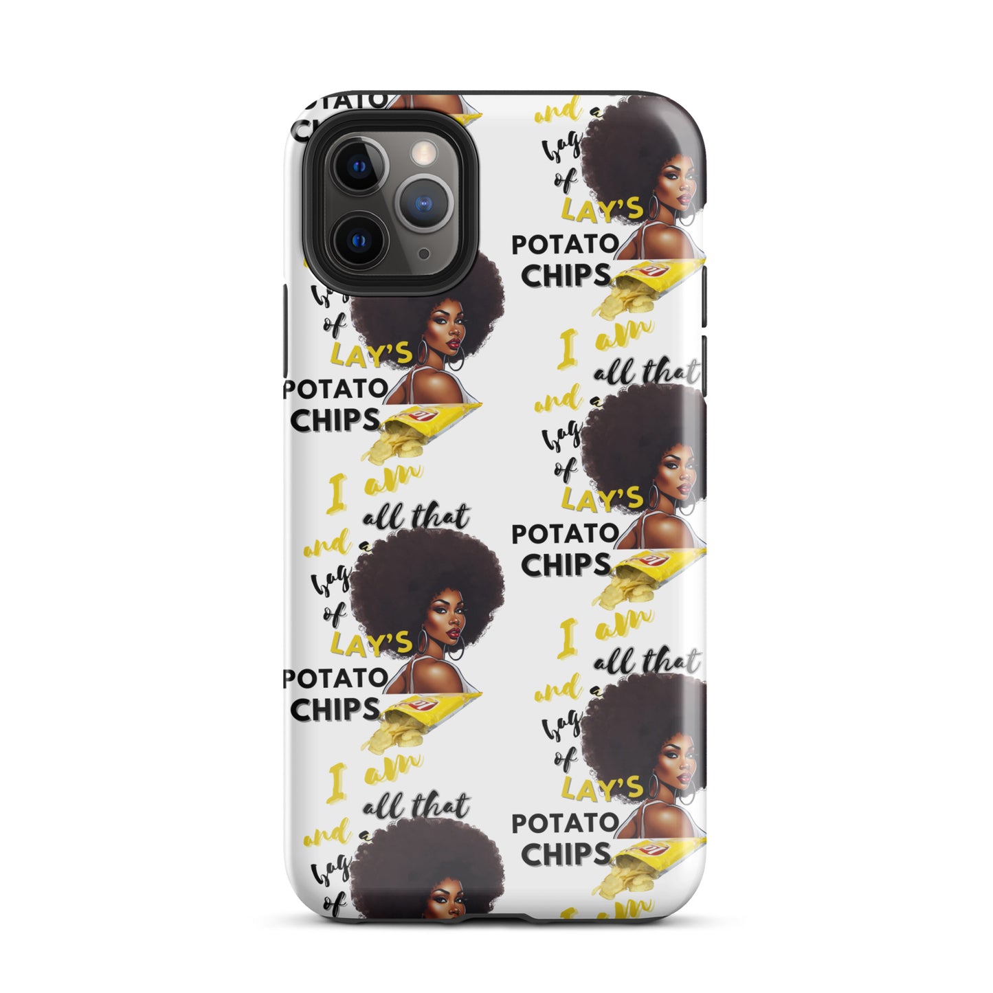 I Am All That And A Bag Of Lays Potato Chips Tough Case for iPhone®