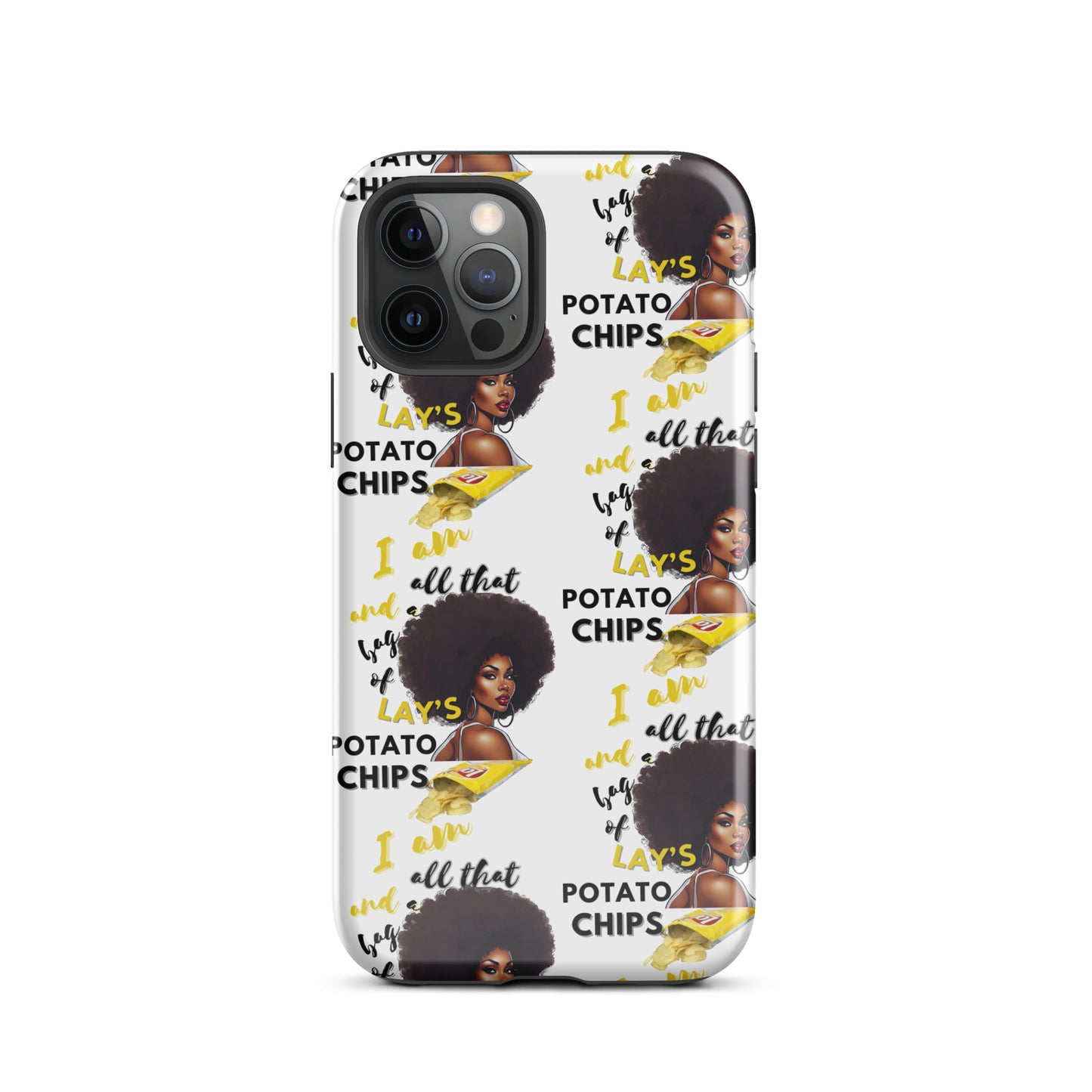 I Am All That And A Bag Of Lays Potato Chips Tough Case for iPhone®