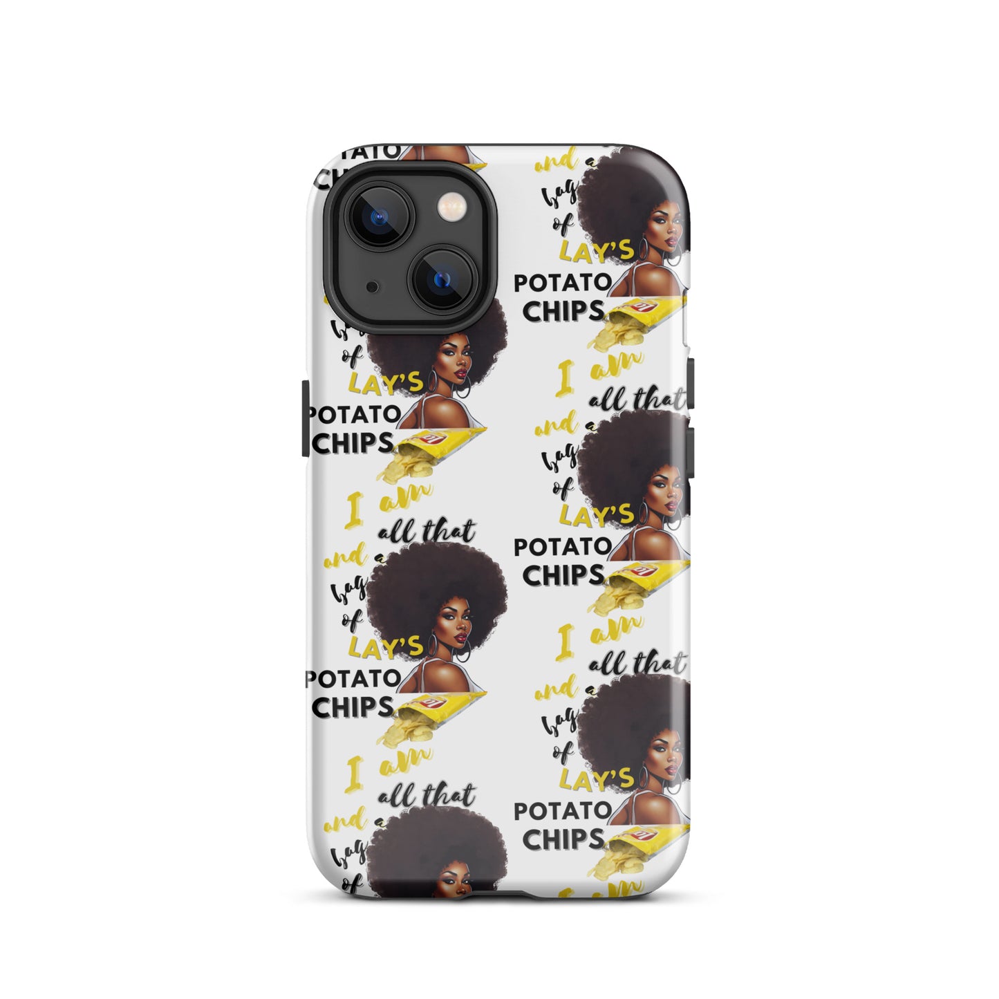 I Am All That And A Bag Of Lays Potato Chips Tough Case for iPhone®