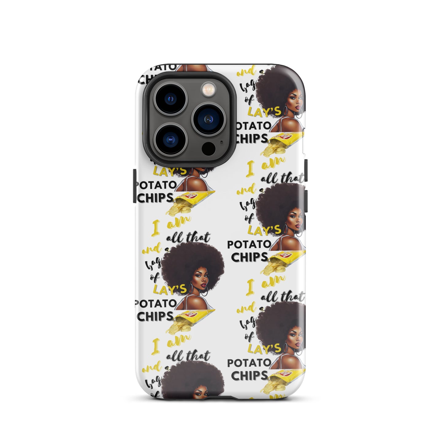 I Am All That And A Bag Of Lays Potato Chips Tough Case for iPhone®