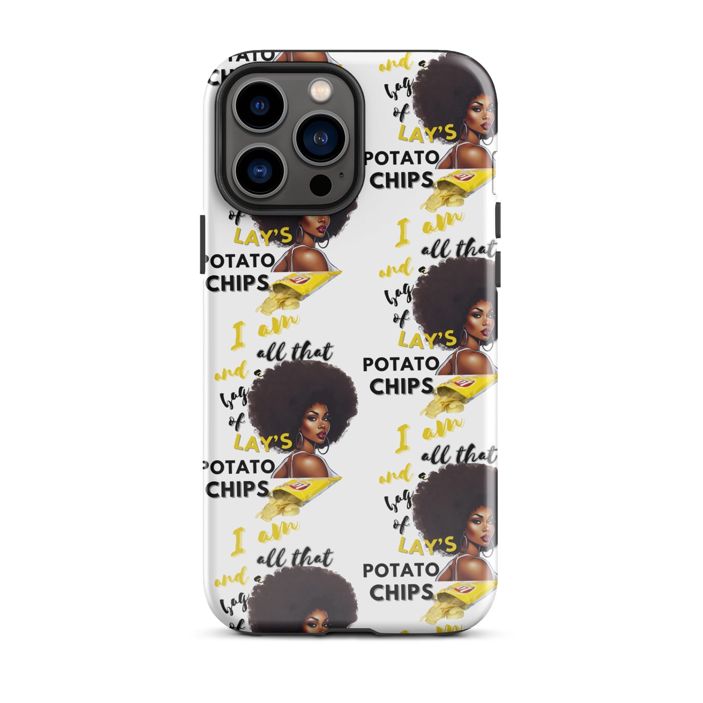 I Am All That And A Bag Of Lays Potato Chips Tough Case for iPhone®