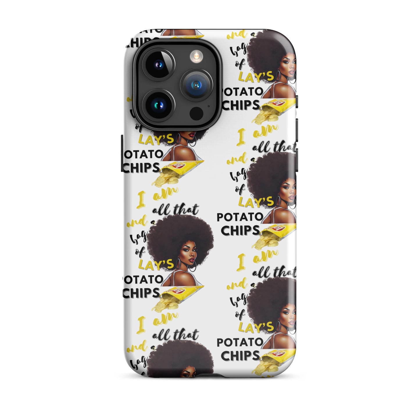 I Am All That And A Bag Of Lays Potato Chips Tough Case for iPhone®