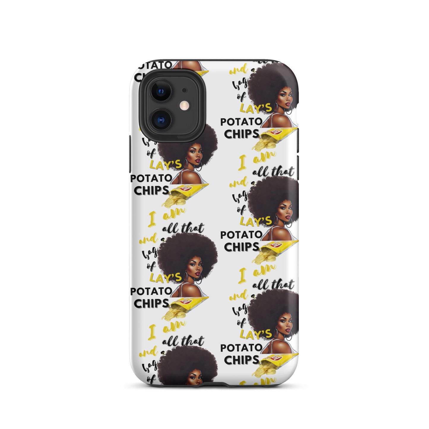 I Am All That And A Bag Of Lays Potato Chips Tough Case for iPhone®