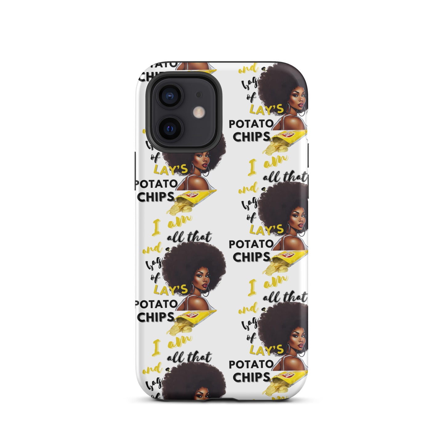 I Am All That And A Bag Of Lays Potato Chips Tough Case for iPhone®