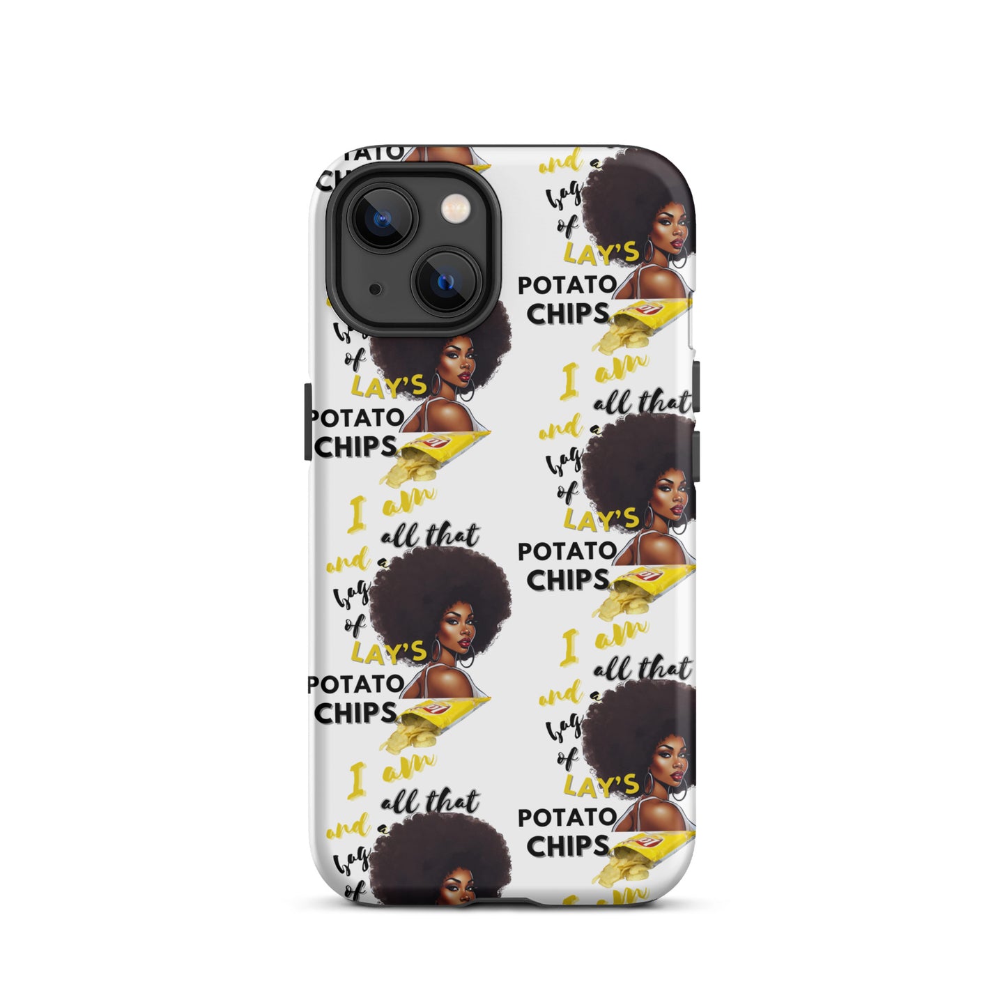 I Am All That And A Bag Of Lays Potato Chips Tough Case for iPhone®