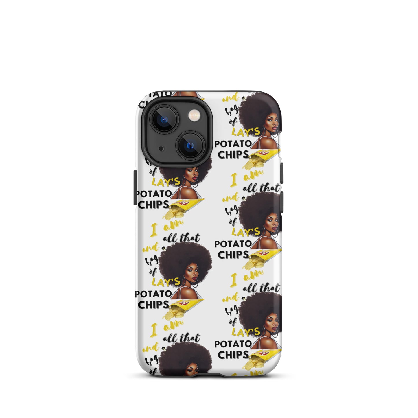 I Am All That And A Bag Of Lays Potato Chips Tough Case for iPhone®