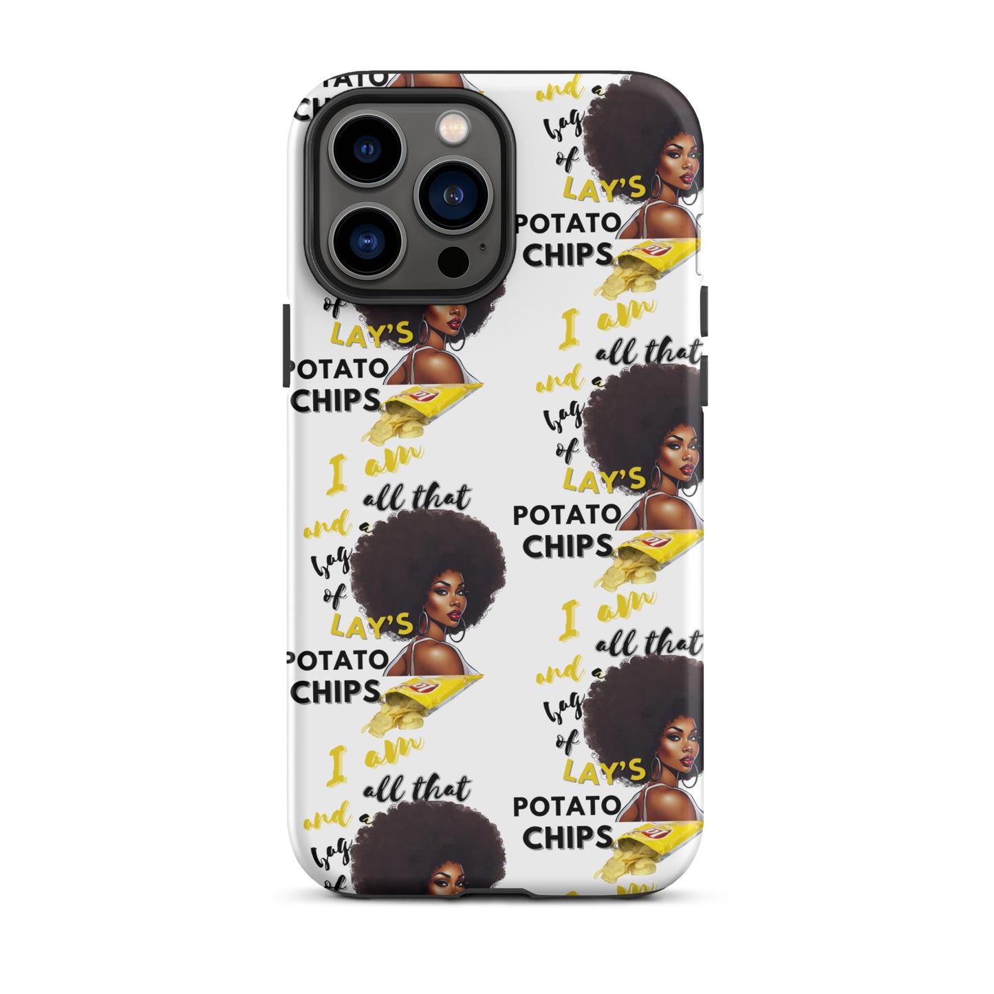 I Am All That And A Bag Of Lays Potato Chips Tough Case for iPhone®