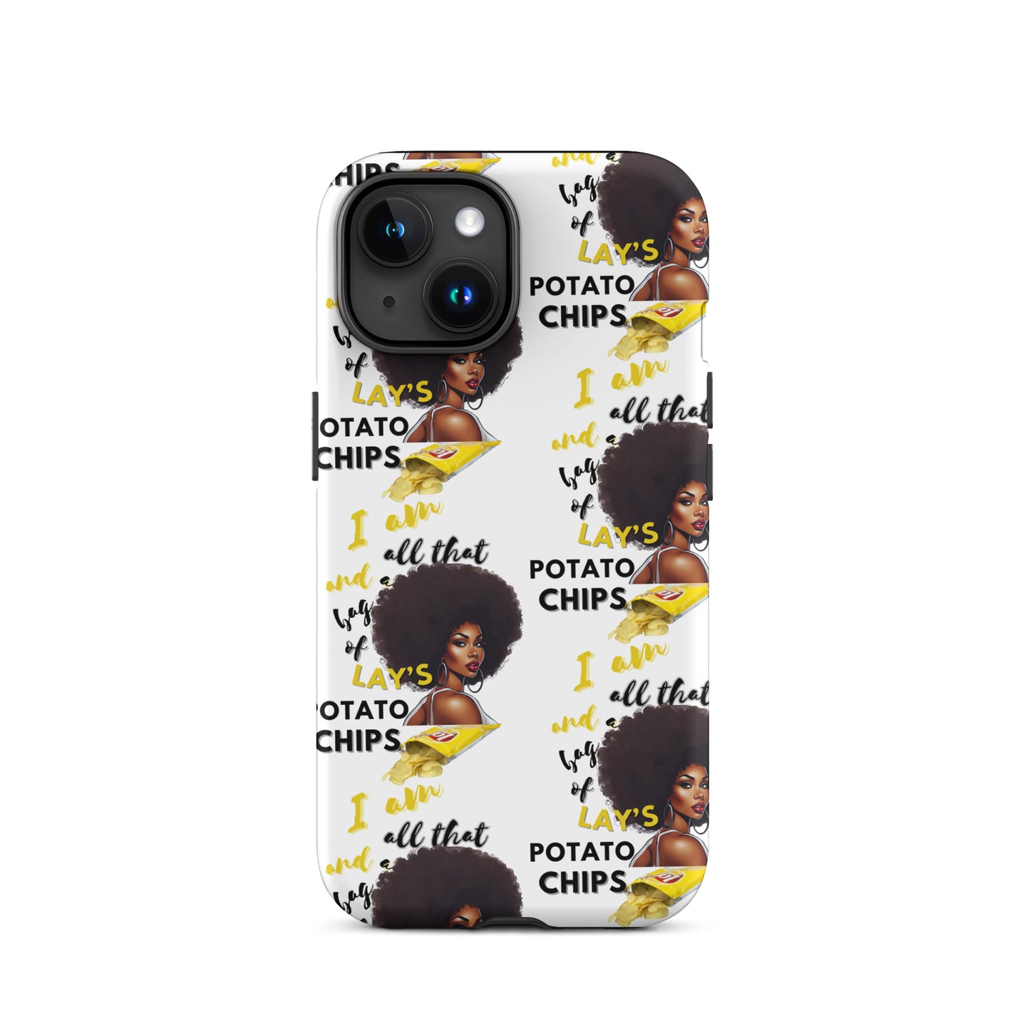 I Am All That And A Bag Of Lays Potato Chips Tough Case for iPhone®