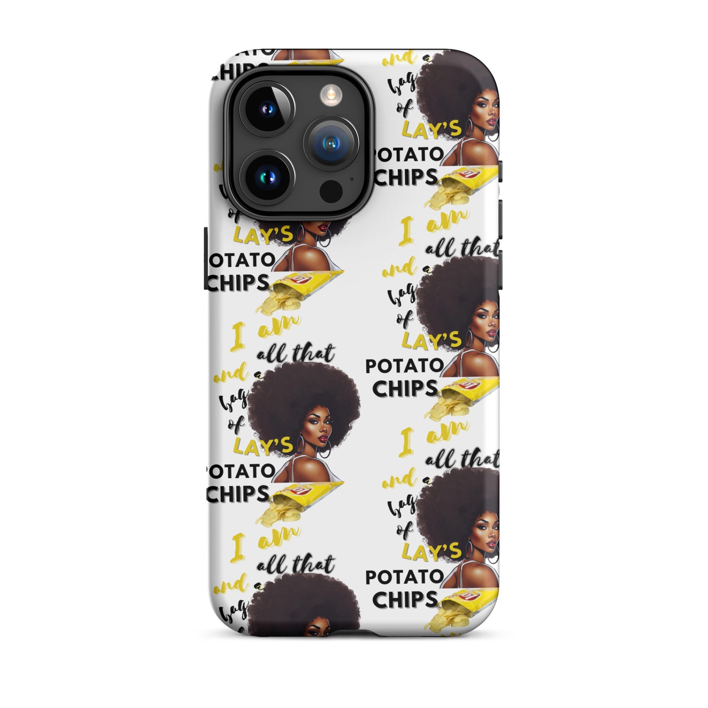 I Am All That And A Bag Of Lays Potato Chips Tough Case for iPhone®
