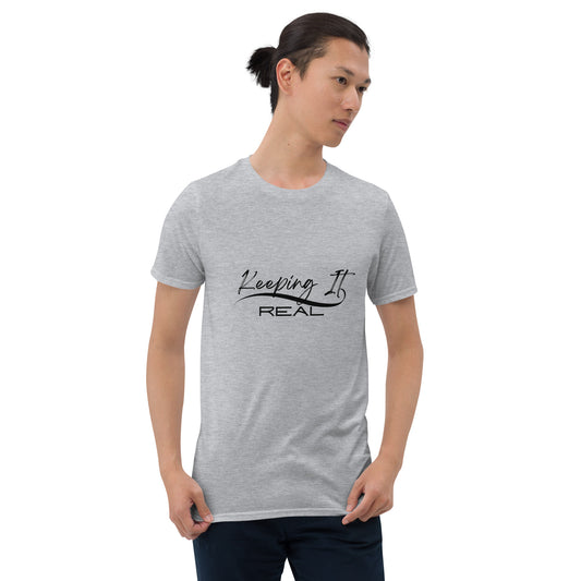 Keeping It Real Short-Sleeve Unisex T-Shirt