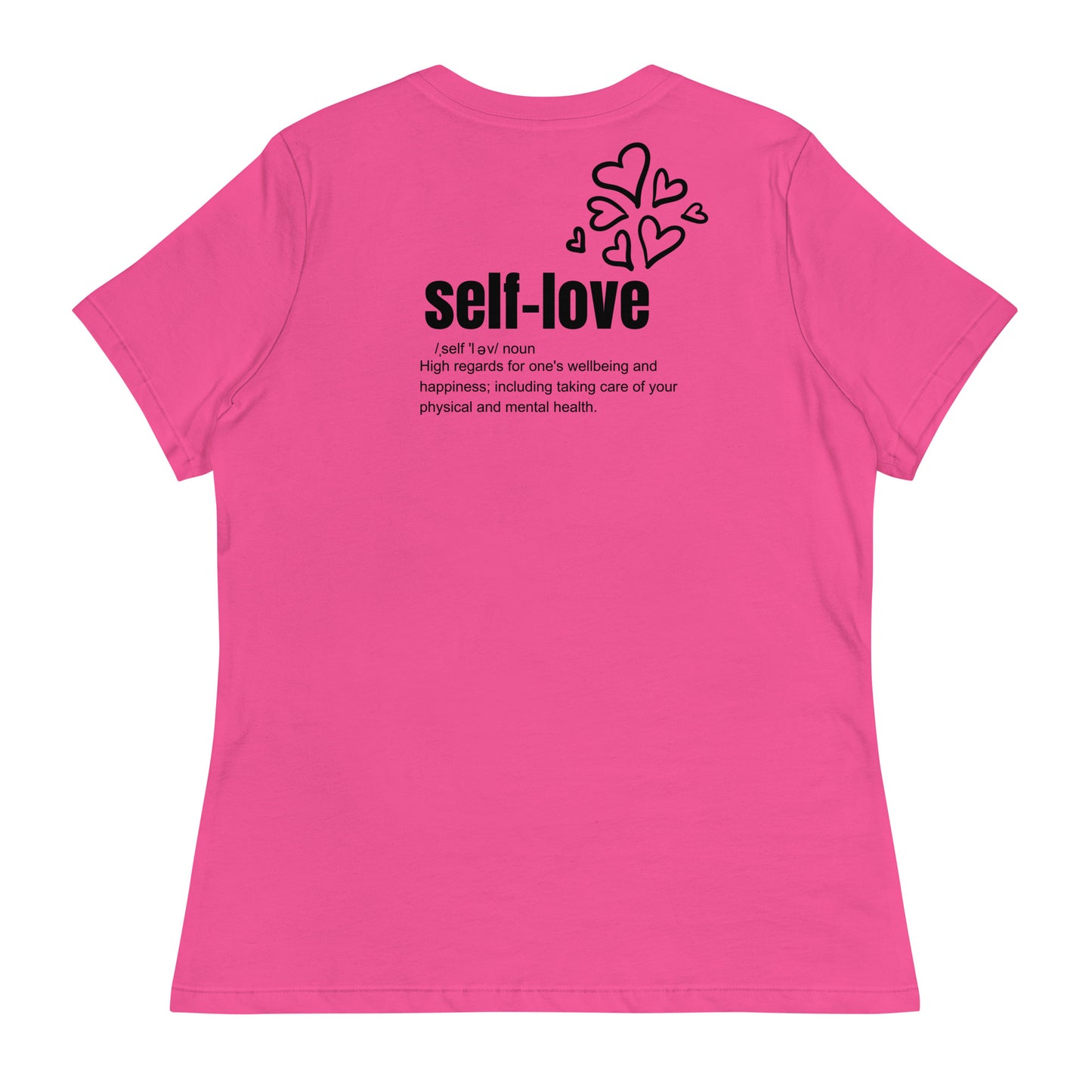 Self-Love Women's Relaxed T-Shirt Front and Back Design