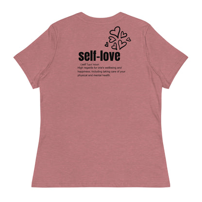Self-Love Women's Relaxed T-Shirt Front and Back Design