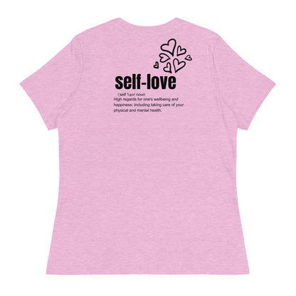 Self-Love Women's Relaxed T-Shirt Front and Back Design