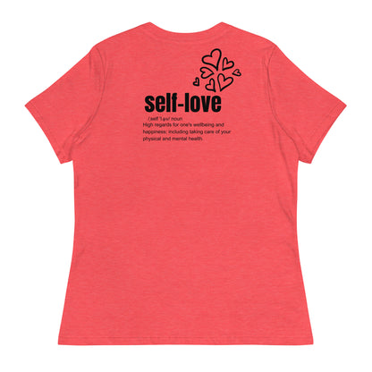 Self-Love Women's Relaxed T-Shirt Front and Back Design