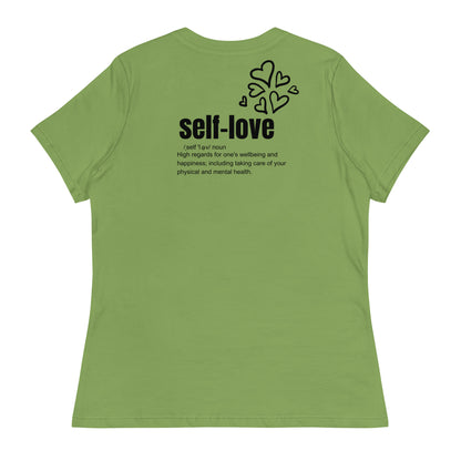 Self-Love Women's Relaxed T-Shirt Front and Back Design