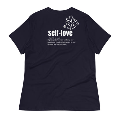 Self-Love Women's Relaxed T-Shirt Front and Back Design (3 Colors)