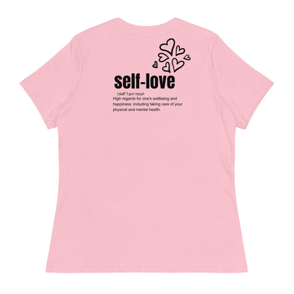 Self-Love Women's Relaxed T-Shirt Front and Back Design